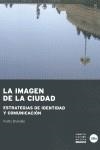 IMAGEN DE LA CIUDAD, LA. ESTRATEGIAS DE IDENTIDAD Y COMUNICA | 9788447535224 | BRANDAO, PEDRO