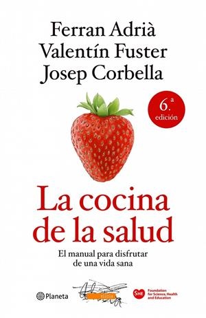 COCINA DE LA SALUD, LA | 9788408106388 | ADRIA, FERRAN; FUSTER, VALENTIN; CORBELLA, JOSEP