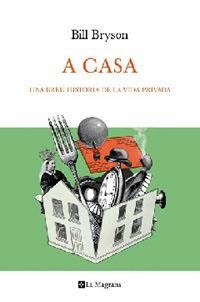 A CASA. BREU HISTORIA DE LA VIDA PRIVADA | 9788482642079 | BRYSON, BILL