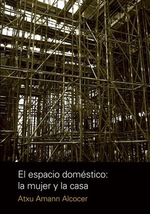 ESPACIO DOMESTICO: LA MUJER Y LA CASA, EL | 9789875843554 | AMANN ALCOCER, ATXU