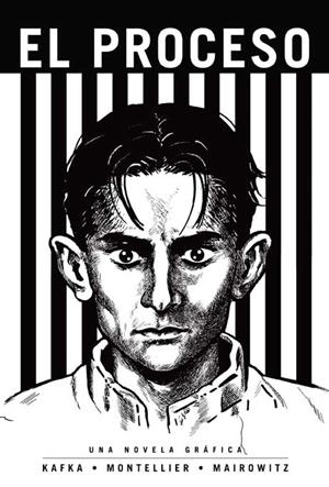 PROCESO, EL (NOVELA GRAFICA) | 9788496722927 | KAFKA; MONTELLIER; MAIROWITZ