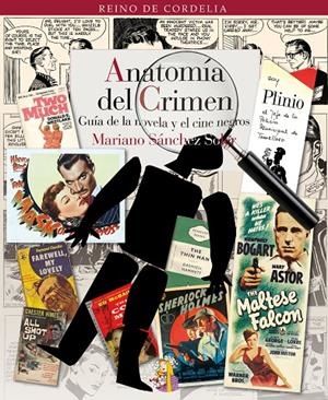 ANATOMIA DEL CRIMEN : GUIA DE LA NOVELA Y EL CINE NEGROS | 9788493891381 | SANCHEZ SOLER, MARIANO