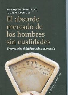 ABSURDO MERCADO DE LOS HOMBRES SIN CUALIDADES, EL | 9788493720544 | JAPPE, ANSELM