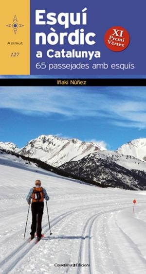 ESQUI NORDIC A CATALUNYA. 65 PASSEJADES AMB ESQUIS | 9788415403531 | NUÑEZ, IÑAKI