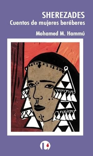 SHEREZADES : CUENTOS DE MUJERES BEREBERES | 9788493840938 | HAMMU, MOHAMED M.