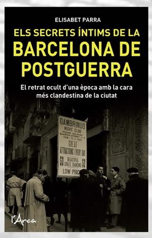 SECRETS INTIMS DE LA BARCELONA DE POSGUERRA, ELS | 9788493925116 | PARRA, ELISABET