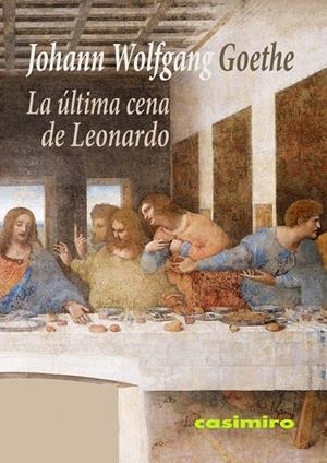 ULTIMA CENA DE LEONARDO, LA | 9788493967819 | GOETHE, JOHANN WOLGRANG