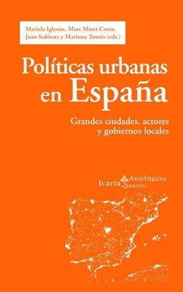 POLITICAS URBANAS EN ESPAÑA : GRANDES CIUDADES, ACTORES Y GO | 9788498883855 | VVAA
