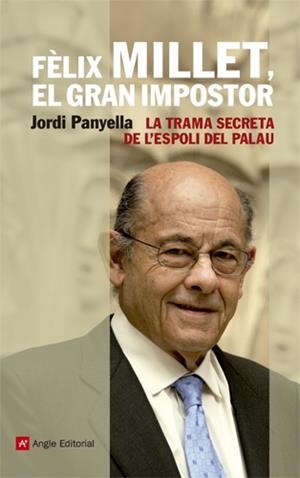 FELIX MILLET, EL GRAN IMPOSTOR | 9788415002895 | PANYELLA, JORDI