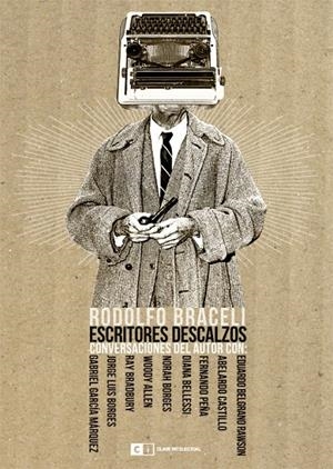 ESCRITORES DESCALZOS. CONVERSACIONES DEL AUTOR CON... | 9788493947132 | BRACELI, RODOLFO