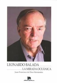 LEONARDO BALADA. LA MIRADA OCEANICA. | 9788438104552 | DE DIOS HERNANDEZ, JUAN FRANCISCO