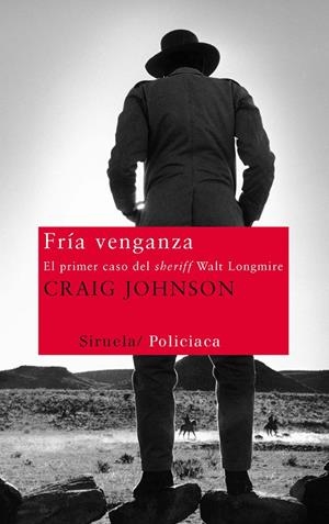 FRIA VENGANZA: EL PRIMER CASO DEL SHERIFF WALT LONGMIRE | 9788498415551 | JOHNSON, CRAIG