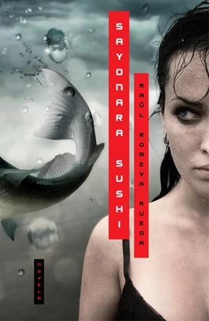 SAYONARA SUSHI (CASTELLA) | 9788401352812 | ROMEVA I RUEDA, RAUL