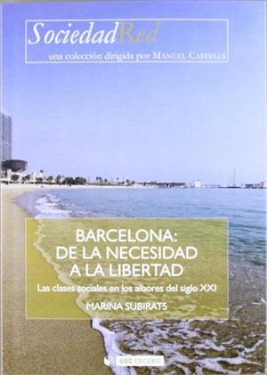 BARCELONA: DE LA NECESIDAD A LA LIBERTAD | 9788497884884 | SUBIRATS, MARINA