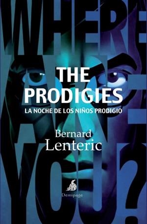 PRODIGIES, THE. LA NOCHE DE LOS NIÑOS PRODIGIO | 9788492719334 | LENTERIC, BERNARD