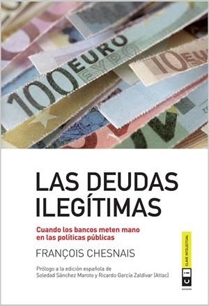 DEUDAS ILEGITIMAS, LAS. CUANDO LOS BANCOS METEN MANO EN LAS | 9788493947163 | CHESNAIS, FRANCOIS
