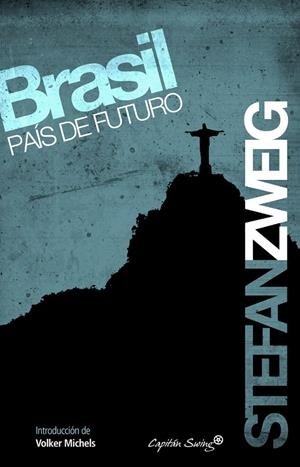 BRASIL. PAIS DE FUTURO. | 9788493982768 | ZWEIG, STEFAN