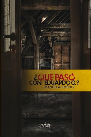 ¿QUE PASO CON EDUARDO G.? | 9788493992705 | JIMENEZ, MANUELA