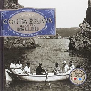 COSTA BRAVA. HISTORIA EN RELLEU | 9788415232117 | SUQUET, M. ANGELS - AULADELL, MARC - AULADELL, JOS