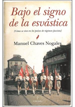 BAJO EL SIGNO DE LA ESVASTICA | 9788415338611 | CHAVES NOGALES, MANUEL