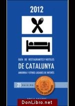 GUIA GOURMET 2012 DE RESTAURANTES Y HOTELES DE CATALUÑA. | 9788415248507 | LLOVELL I FORTUNY, FELIX
