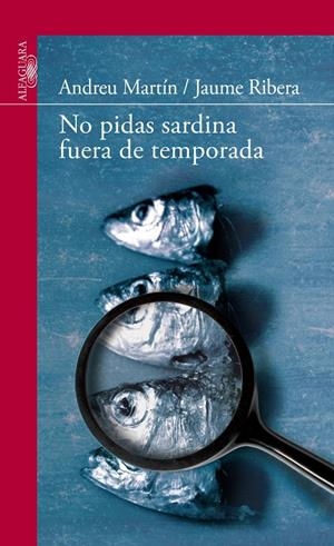 NO PIDAS SARDINA FUERA DE TEMPORADA | 9788420475141 | MARTIN, ANDREU; RIBERA, JAUME