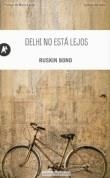 DELHI NO ESTA LEJOS | 9788415509035 | BOND, RUSKIN