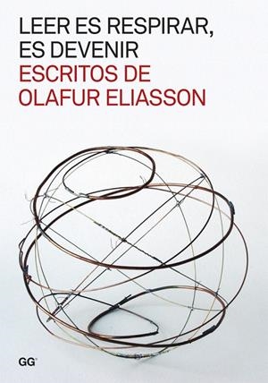 LEER ES RESPIRAR, ES DEVENIR. ESCRITOS DE OLAFUR ELIASSON | 9788425225437 | VVAA