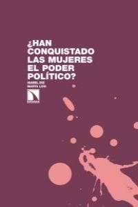 ¿HAN CONQUISTADO LAS MUJERES EL PODER POLITICO? | 9788483197165 | DIZ, ISABEL; LOIS, MARTA