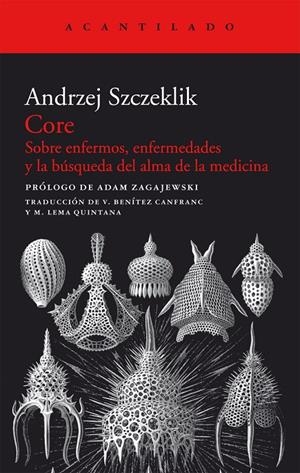 CORE. SOBRE ENFERMOS, ENFERMEDADES Y LA BUSQUEDA DEL ALMA... | 9788415277835 | SZCZEKLIK, ANDRZEJ