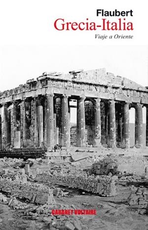 GRECIA-ITALIA. VIAJE A ORIENTE | 9788493868994 | FLAUBERT