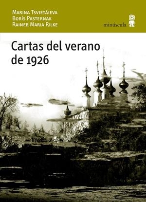 CARTAS DEL VERANO DE 1926 | 9788495587886 | TSVIETAIEVA, MARINA; RILKE, RAINER MARIA; PASTERNA
