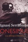 ONESIMUS : LA CONSPIRACION | 9788493687458 | SERRAHIMA ARBESTAIN, IGNASI