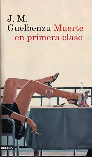 MUERTE EN PRIMERA CLASE | 9788423328932 | GUELBENZU, J.M.