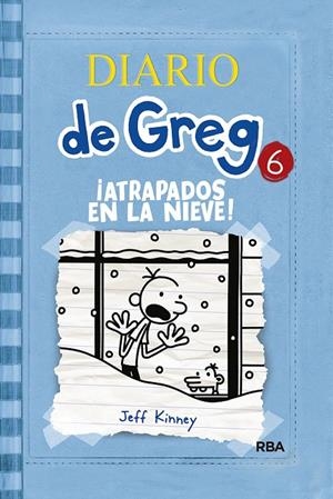 DIARIO DE GREG 6. ¡ATRAPADOS EN LA NIEVE! | 9788427203204 | KINNEY, JEFF