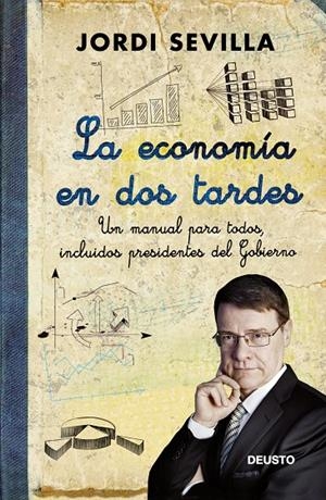 ECONOMIA EN DOS TARDE, LA | 9788423412693 | SEVILLA, JORDI