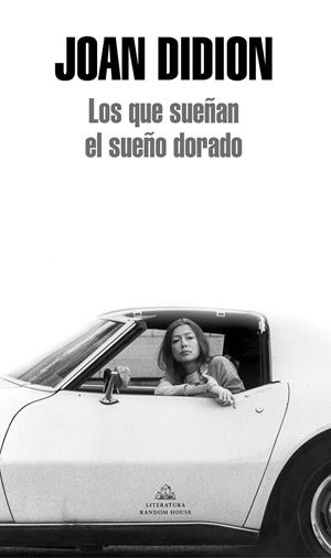 QUE SUEÑAN EL SUEÑO DORADO, LOS | 9788439726340 | DIDION, JOAN