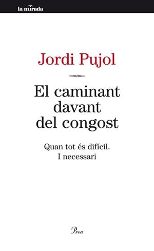 CAMINANT DAVANT DEL CONGOST, EL | 9788498092189 | PUJOL, JORDI