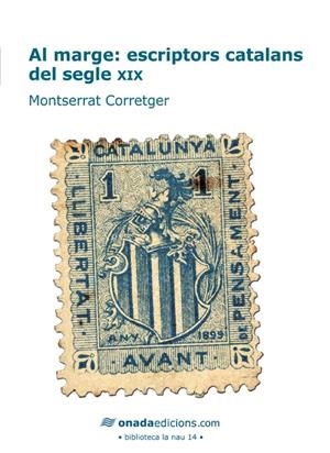 AL MARGE: ESCRIPTORS CATALANS DEL SEGLE XIX | 9788415221616 | CORRETGER SAEZ, MONTSERRAT