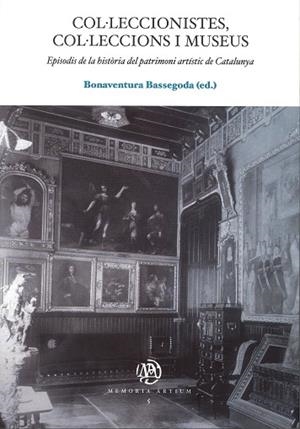 COL.LECCIONISTES, COL.LECCIONS I MUSEUS | 9788447531660 | BASSEGODA, BONAVENTURA (ED.)