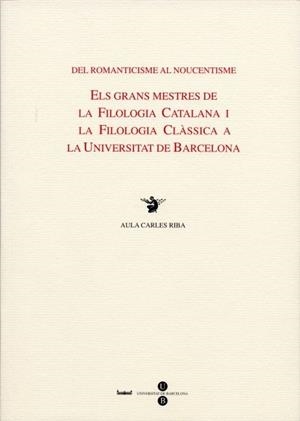 DEL ROMANTICISME AL NOUCENTISME. ELS GRANS MESTRES DE LA FIL | 9788447528608 | MALE, JORDI - CABRE, ROSA - JUFRESA, MONTSERRAT