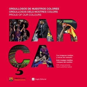 BARÇA. ORGULLOSOS DE NUESTROS COLORES. (CASTELLA/CATALA/ANGL | 9788415088660 | VVAA