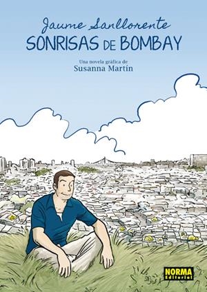 SONRISAS DE BOMBAY | 9788467910131 | SANLLORENTE, JAUME; MARTIN, SUSANNA
