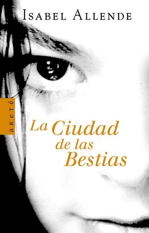 CIUDAD DE LAS BESTIAS, LA | 9788401341663 | ALLENDE, ISABEL