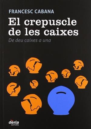 CREPUSCLE DE LES CAIXES, EL. | 9788495400758 | CABANA, FRANCESC