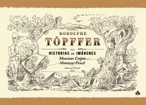 MONSIEUR CREPIN MONSIEUR PENCIL | 9788492890569 | TOPFFER, RODOLPHE