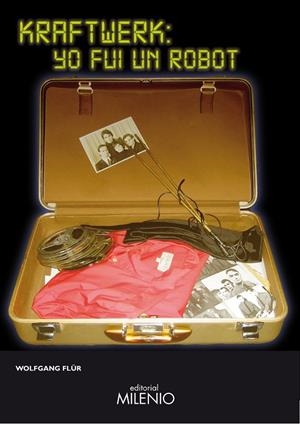 KRAFTWERK : YO FUI UN ROBOT | 9788497434485 | FLÜR, WOLFGANG