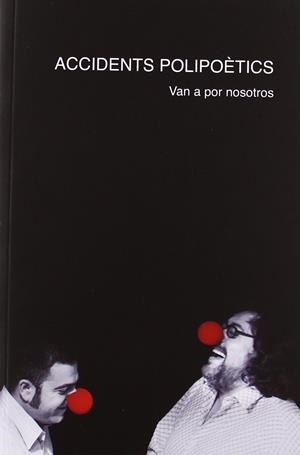ACCIDENTS POLIPOETICS. VAN A POR NOSOTROS | 9788493565497 | AAVV