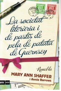 SOCIETAT LITERARIA I EL PASTIS DE PELA DE PATATA DE GUERNSEY | 9788493809539 | SHAFFER, MARY ANN