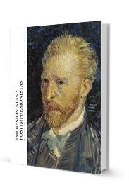 IMPRESIONISTAS Y POSTIMPRESIONISTAS : EL NACIMIENTO DEL ARTE | 9788415253686 | AAVV